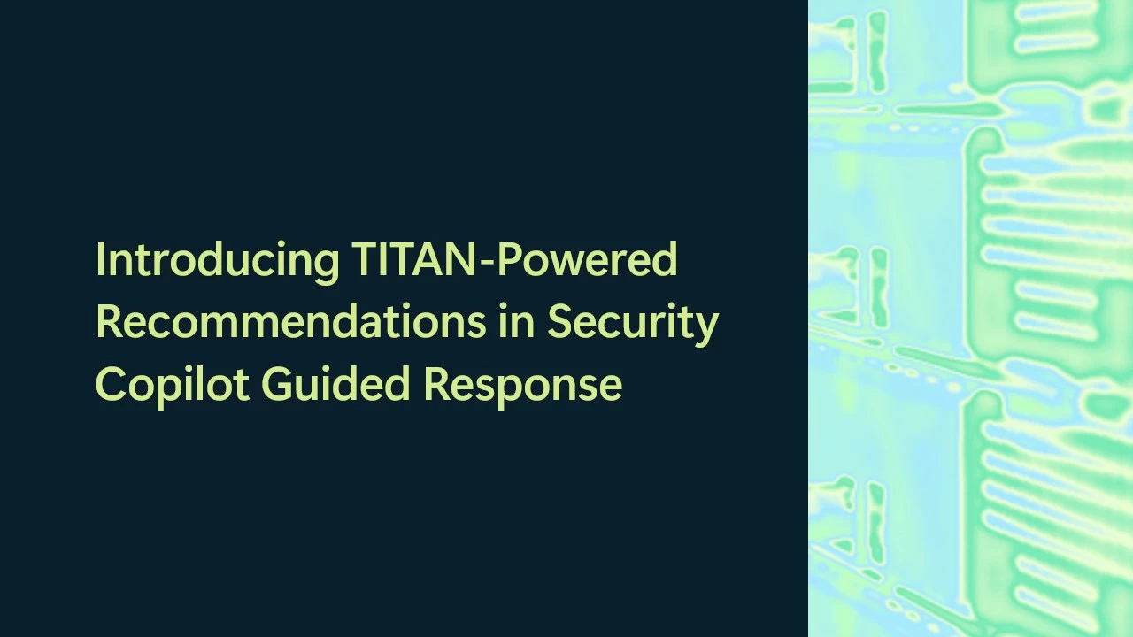 Изображение к статье: Microsoft Defender XDR получает рекомендации Security Copilot на базе TITAN - Microsoft на MSReview.net