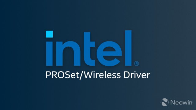 Intel выпустила новые драйвера Wi-Fi для Windows 10 и Windows 11